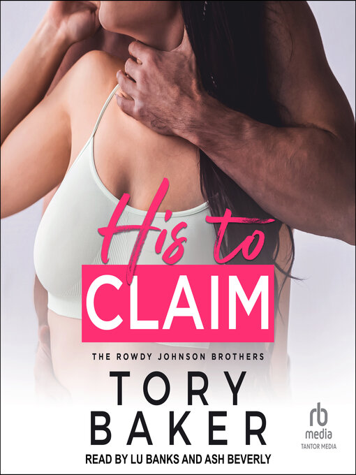 Title details for His to Claim by Tory Baker - Wait list